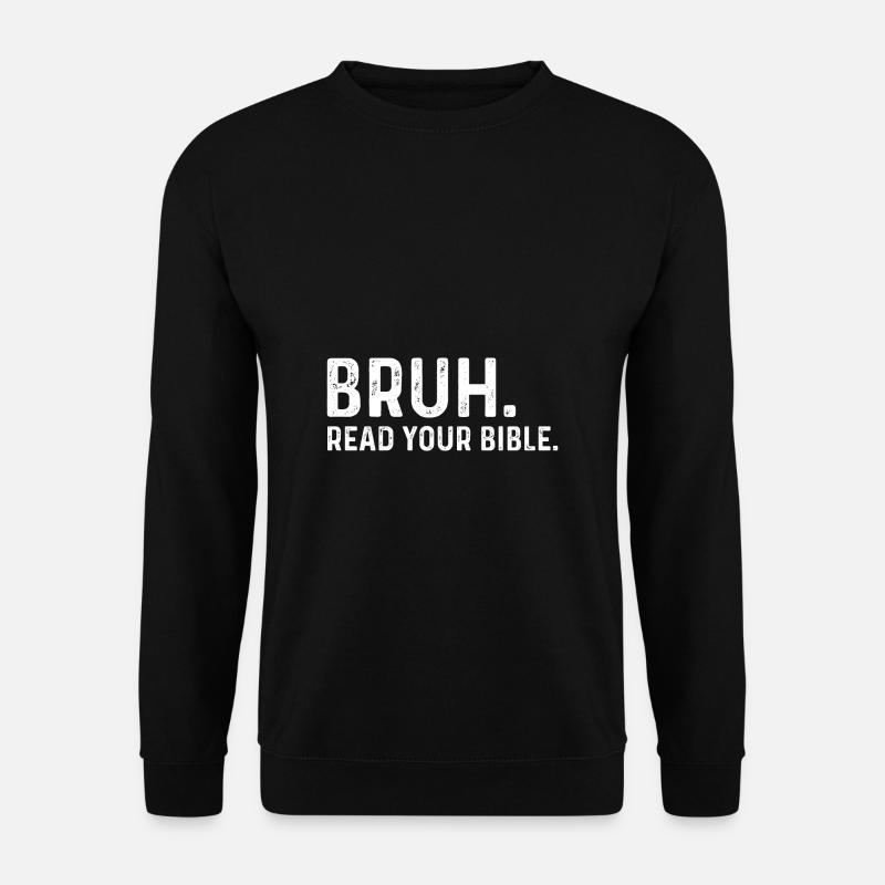 Bruh Read Your Bible - Unisex Sweatshirt - black