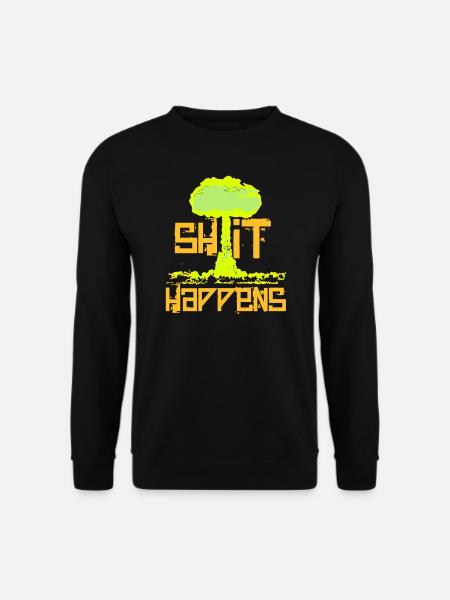 shit happens - Unisex Sweatshirt - black