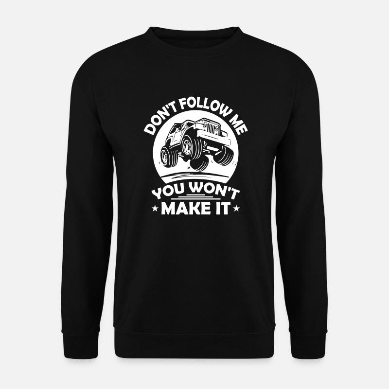 DONT FOLLOW ME YOU WONT MAKE IT - Unisex Pullover - Schwarz