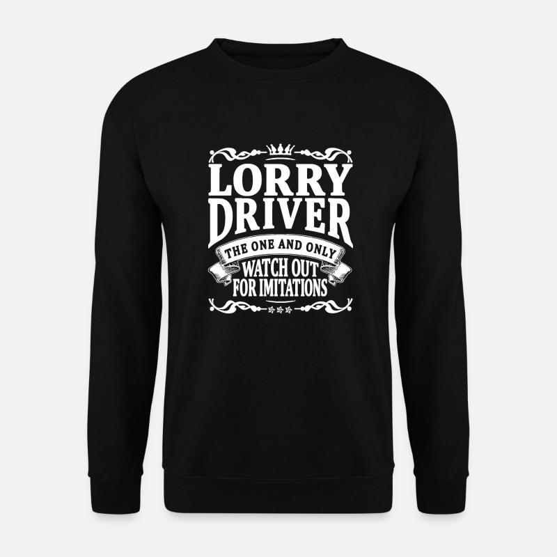 lorry driver the one and only - Unisex Sweatshirt - black