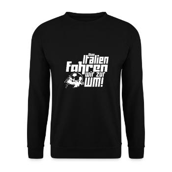 Ohne Italien fahren wir zur WM! - Unisex Pullover - Schwarz - Vorne - Alina (178cm) & Michal (187cm)
