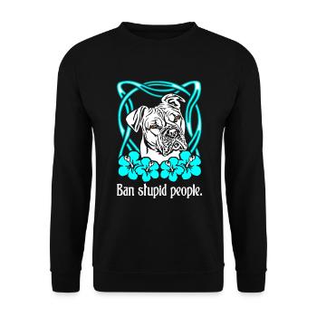 Ban stupid people. - Unisex Sweatshirt - black - Front - Alina (178cm) & Michal (187cm)