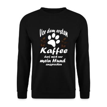 Vor dem ersten Kaffee Geschenk Hund - Unisex Pullover - Schwarz - Vorne - Alina (178cm) & Michal (187cm)