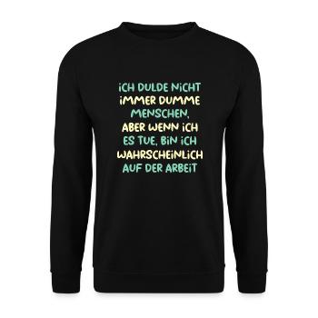 Dumme Menschen auf der Arbeit - Unisex Pullover - Schwarz - Vorne - Alina (178cm) & Michal (187cm)