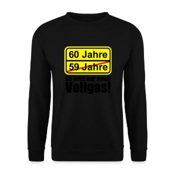 60 Jahre lustiges Schild 60. Geburtstag - Unisex Pullover - Schwarz - Vorne - Alina (178cm) & Michal (187cm)