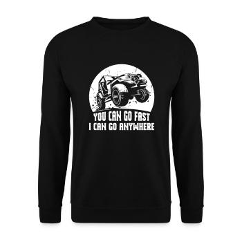 Vous pouvez aller vite, je peux aller n'importe où - Sweat-shirt Unisexe - noir - Devant - Alina (178cm) & Michal (187cm)