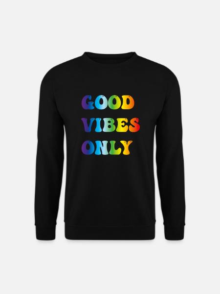 good vibes only - Unisex Pullover - Schwarz