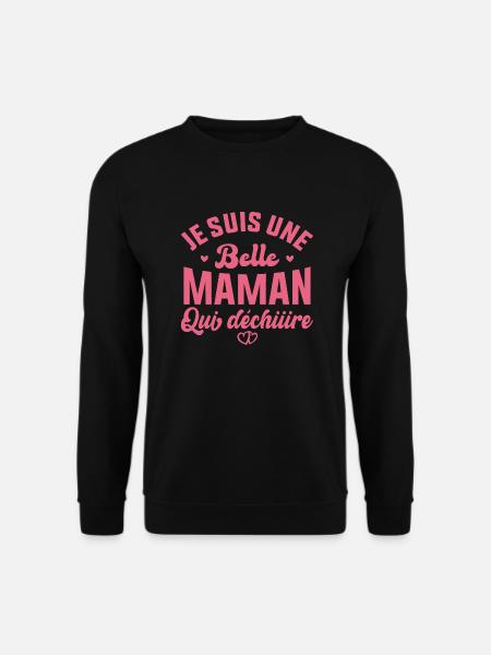 Belle Maman Qui Déchire Cadeau Belle Mère Fête - Sweat-shirt Unisexe - noir