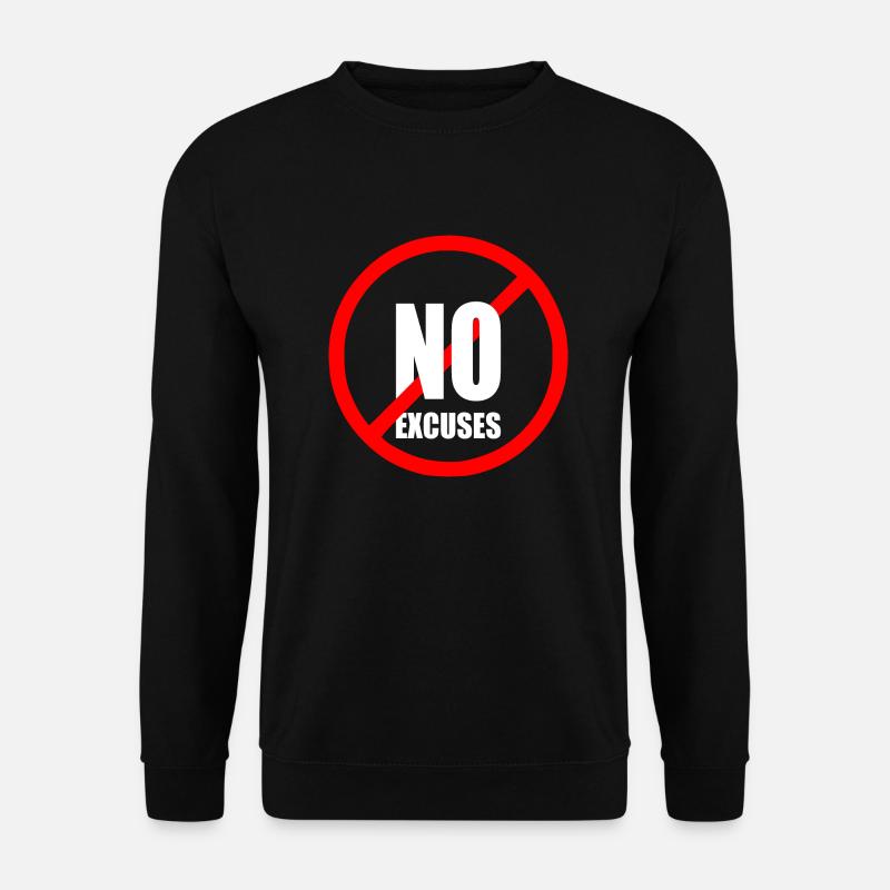 No excuses - Unisex Pullover - Schwarz