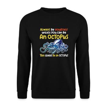 Be an octopus big octopus with funny saying - Unisex Sweatshirt - black - Front - Alina (178cm) & Michal (187cm)