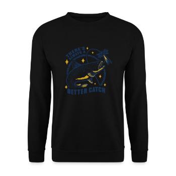 There's always a better catch fishing fish There's - Unisex Pullover - Schwarz - Vorne - Alina (178cm) & Michal (187cm)
