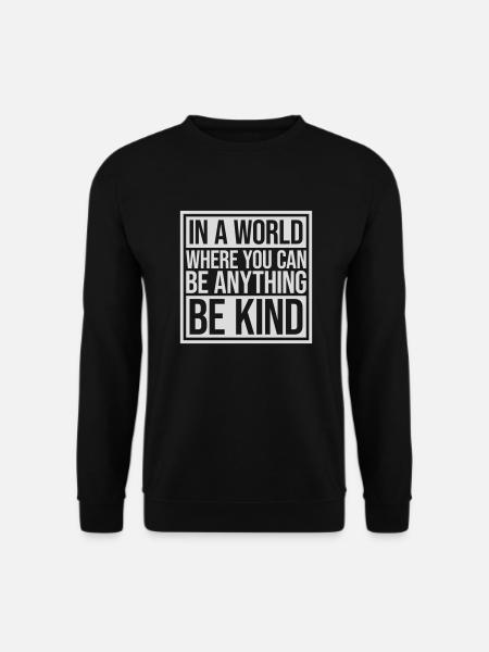 you can be kind - Unisex Sweatshirt - black
