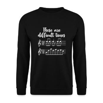 Das sind schwierige Zeiten Lustige Musik - Unisex Pullover - Schwarz - Vorne - Alina (178cm) & Michal (187cm)