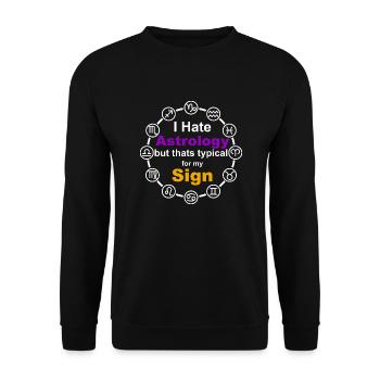 Astrology - Zodiac Design | Horoscope funny - Unisex Sweatshirt - black - Front - Alina (178cm) & Michal (187cm)