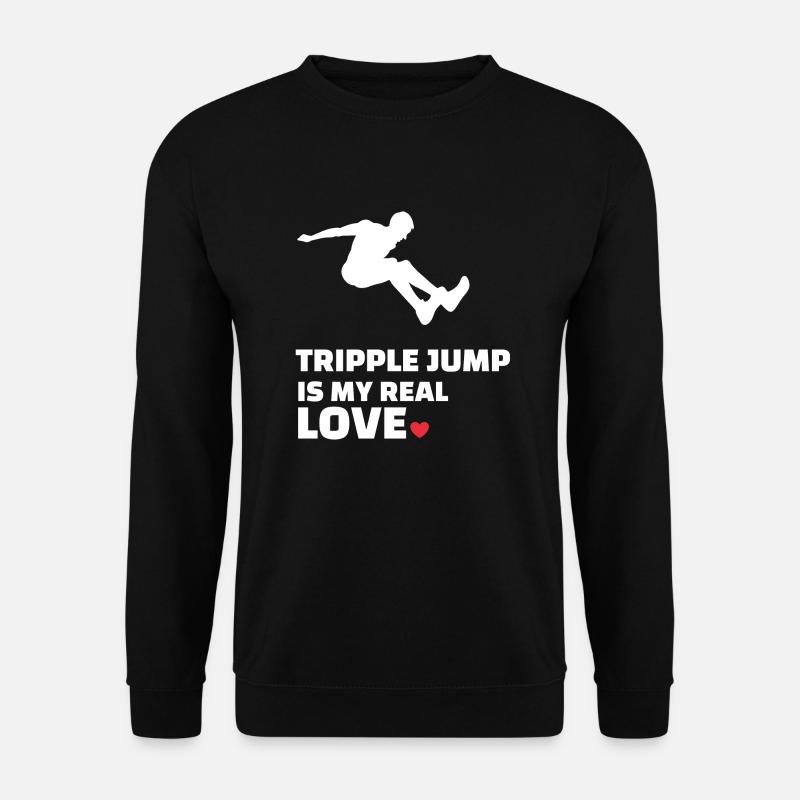 I love triple jump - Unisex Sweatshirt - black