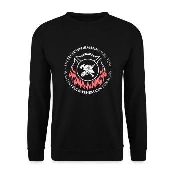 Ein Feuerwehrmann muss tun hell - Unisex Pullover - Schwarz - Vorne - Alina (178cm) & Michal (187cm)