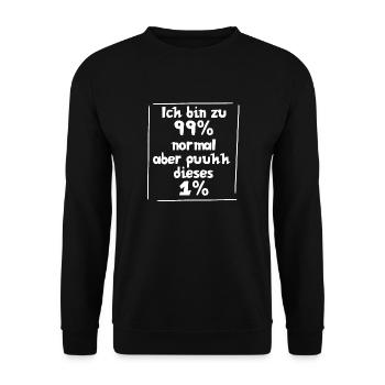 Ich bin zu 99% normal, aber puuhhh dieses 1% - Unisex Pullover - Schwarz - Vorne - Alina (178cm) & Michal (187cm)
