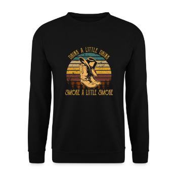 Trink ein wenig Drink, rauche ein wenig Smoke Cowboy - Unisex Pullover - Schwarz - Vorne - Alina (178cm) & Michal (187cm)