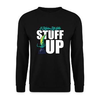 I Make All The Stuff Up Writer Author Novel - Unisex Sweatshirt - black - Front - Alina (178cm) & Michal (187cm)