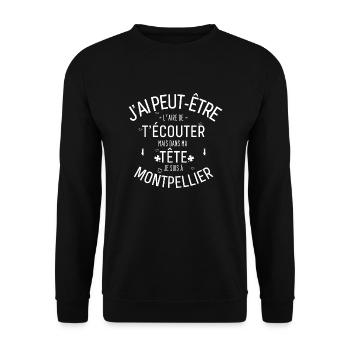 Dans ma Tête je suis à Montpellier - Sweat-shirt Unisexe - noir - Devant - Alina (178cm) & Michal (187cm)