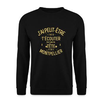 Dans ma Tête je suis à Montpellier - Sweat-shirt Unisexe - noir - Devant - Alina (178cm) & Michal (187cm)