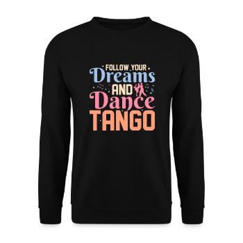 Suivez vos rêves et dansez le tango musique latine tan - Sweat-shirt Unisexe - noir - Devant - Alina (178cm) & Michal (187cm)