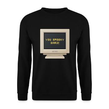 CRT Design - You spoony bard= - Unisex Sweatshirt - black - Front - Alina (178cm) & Michal (187cm)