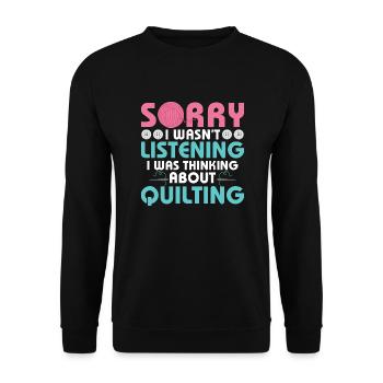 I Was Thinking About Quilting Quilting Quilter - Unisex Sweatshirt - black - Front - Alina (178cm) & Michal (187cm)