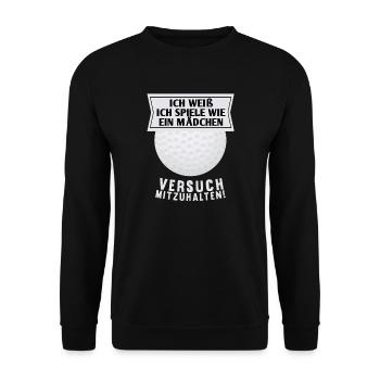 Golf wie Mädchen Frau Lustiger Spruch Geschenk - Unisex Pullover - Schwarz - Vorne - Alina (178cm) & Michal (187cm)