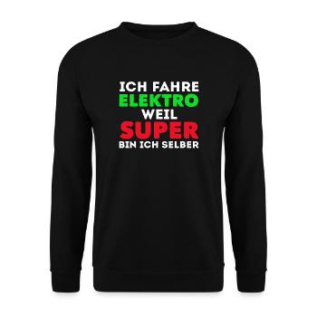 Elektro Auto Fan Ich Fahre Elektro Weil Super Bin - Unisex Pullover - Schwarz - Vorne - Alina (178cm) & Michal (187cm)