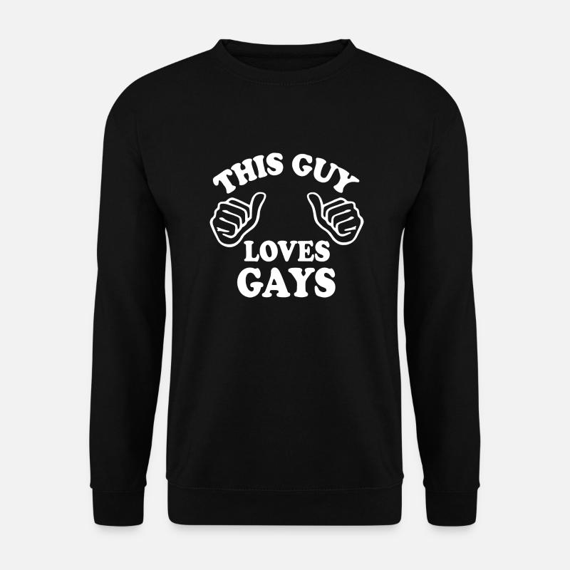 This guy loves gays - Unisex Pullover - Schwarz