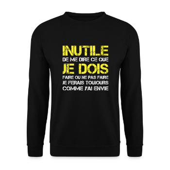 Humour Je Ferais Comme J'ai Envie - Sweat-shirt Unisexe - noir - Devant - Alina (178cm) & Michal (187cm)
