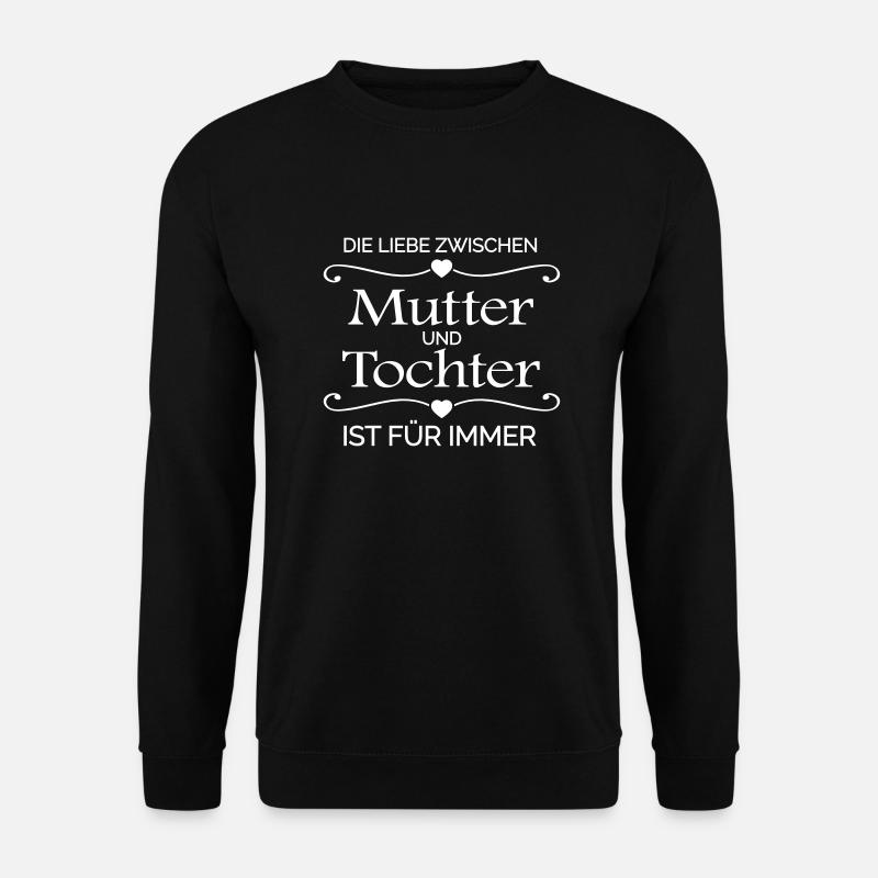 Liebe zwischen Mutter und Tochter - Geschenk - Unisex Pullover - Schwarz