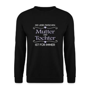Liebe zwischen Mutter und Tochter - Geschenk - Unisex Pullover - Schwarz - Vorne - Alina (178cm) & Michal (187cm)