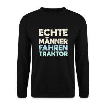 Echte Männer Fahren Traktor - Unisex Pullover - Schwarz - Vorne - Alina (178cm) & Michal (187cm)