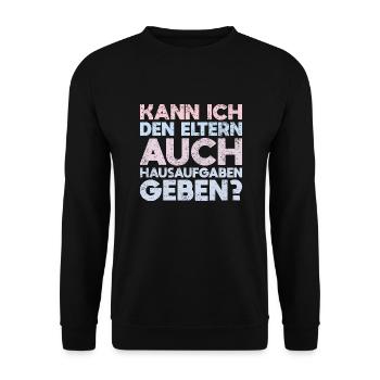 Kann Ich Den Eltern Auch Hausaufgaben Geben? - Unisex Pullover - Schwarz - Vorne - Alina (178cm) & Michal (187cm)