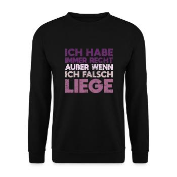 Ich Habe Immer Recht – Außer Wenn... - Unisex Pullover - Schwarz - Vorne - Alina (178cm) & Michal (187cm)