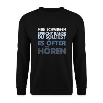 Mein Schweigen Spricht Bände Du Solltest Es... - Unisex Pullover - Schwarz - Vorne - Alina (178cm) & Michal (187cm)