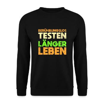 Berührungslos Testen, Länger Leben - Unisex Pullover - Schwarz - Vorne - Alina (178cm) & Michal (187cm)