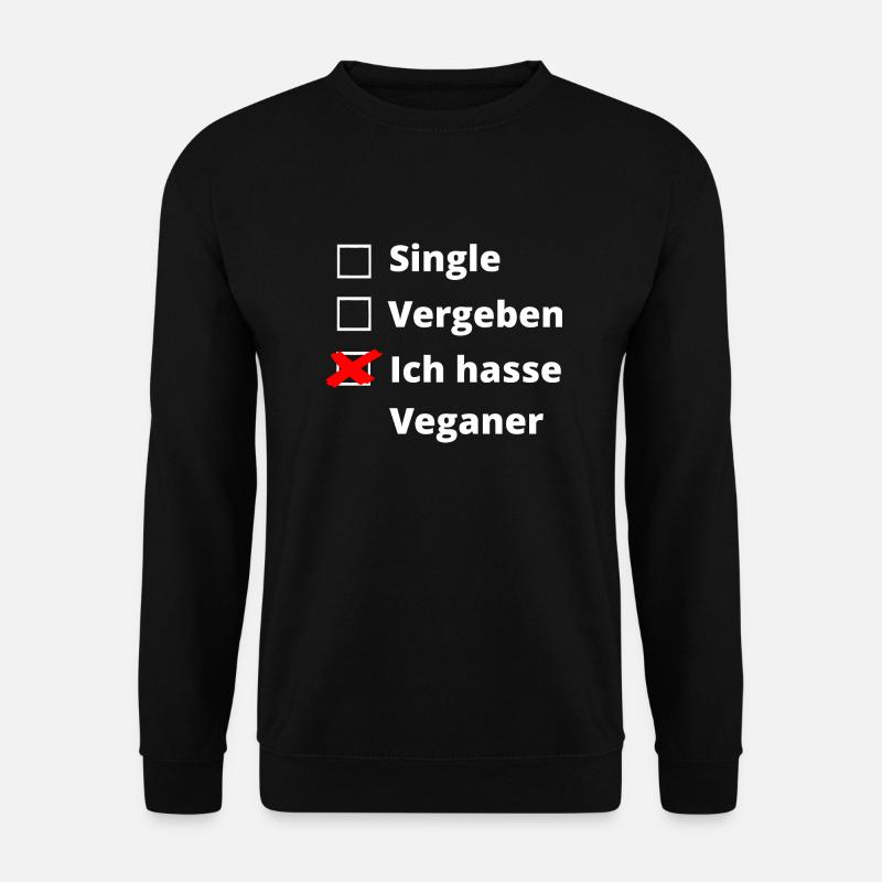 Ich hasse Veganer - Unisex Pullover - Schwarz