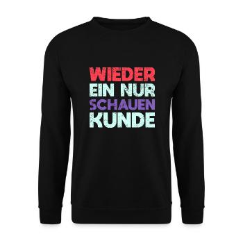 Wieder Ein Nur Schauen Kunde - Unisex Pullover - Schwarz - Vorne - Alina (178cm) & Michal (187cm)