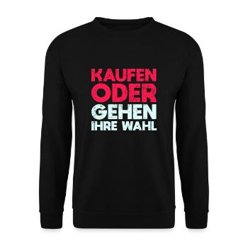 Kaufen Oder Gehen Ihre Wahl - Unisex Pullover - Schwarz - Vorne - Alina (178cm) & Michal (187cm)