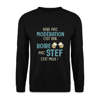 stéphane modération boire avec stef c est mieux - Sweat-shirt Unisexe - noir - Devant - Alina (178cm) & Michal (187cm)