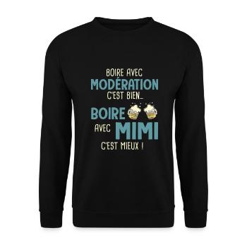 Michel boire modération boire avec mimi cest mieux - Sweat-shirt Unisexe - noir - Devant - Alina (178cm) & Michal (187cm)