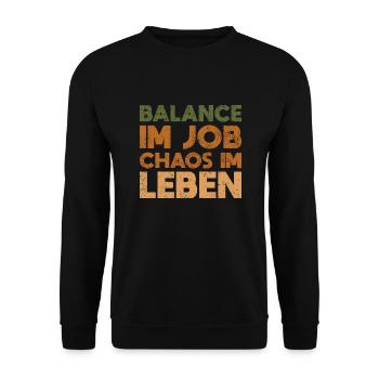 Balance Im Job, Chaos Im Leben - Unisex Pullover - Schwarz - Vorne - Alina (178cm) & Michal (187cm)