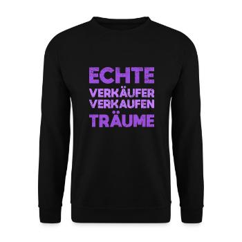 Echte Verkäufer Verkaufen Träume - Unisex Pullover - Schwarz - Vorne - Alina (178cm) & Michal (187cm)