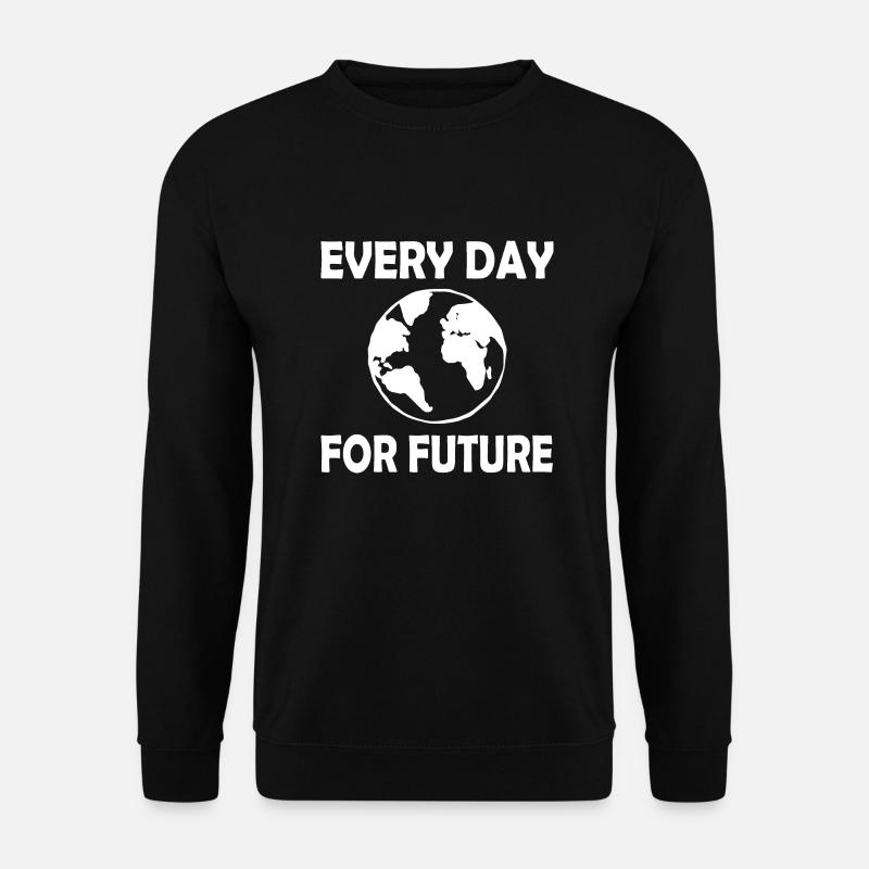 Every day for future - Sweat-shirt Unisexe - noir