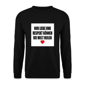Only love and respect can heal the world - Unisex Sweatshirt - black - Front - Alina (178cm) & Michal (187cm)