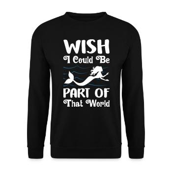 Wish I Could Be Part Of That World Mermaid - Unisex Pullover - Schwarz - Vorne - Alina (178cm) & Michal (187cm)