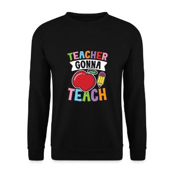 Teacher Gonna Teach - Unisex Pullover - Schwarz - Vorne - Alina (178cm) & Michal (187cm)